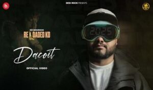 Dacoit Lyrics- KD DESIROCK Dacoit Lyrics- KD DESIROCK